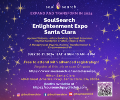 SoulSearch Santa Clara / Silicon Valley   Enlightenment Expo  and Psychic & Healing Fair