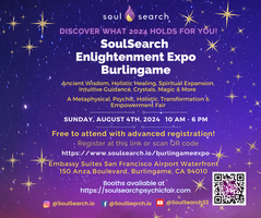 SoulSearch Burlingame Enlightenment Expo  and Psychic & Healing Fair