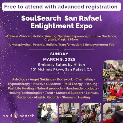 SoulSearch San Rafael Enlightenment Expo   and Psychic & Healing Fair