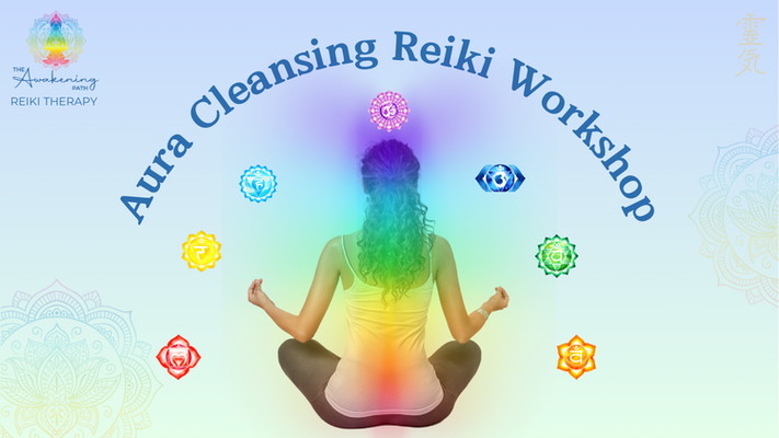 AURA CLEANSING REIKI WORKSHOP